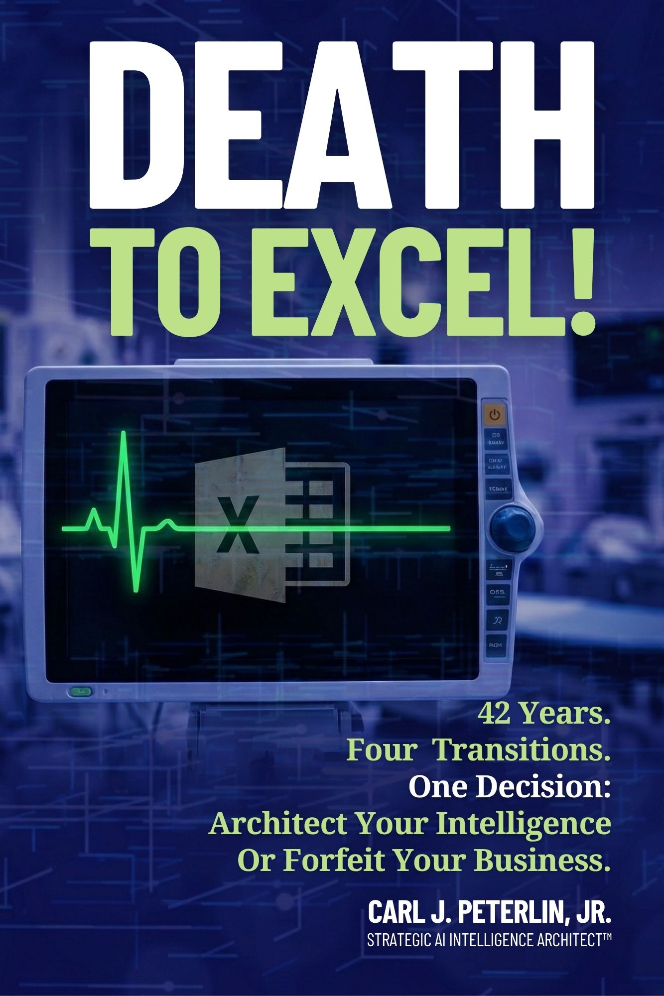 Death To Excel! by Carl J. Peterlin, Jr., book cover